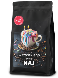 Wszystkiego k*wa NAJ